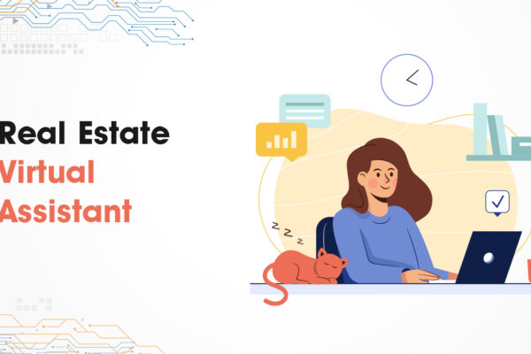 Real Estate Virtual Assistants Why Do You Need Them