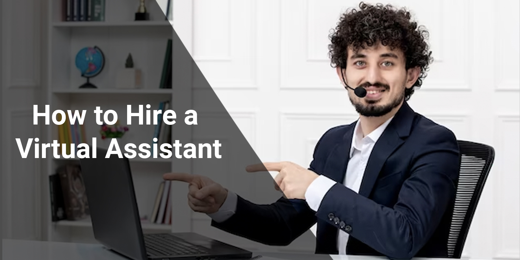 How To Hire A Virtual Assistant