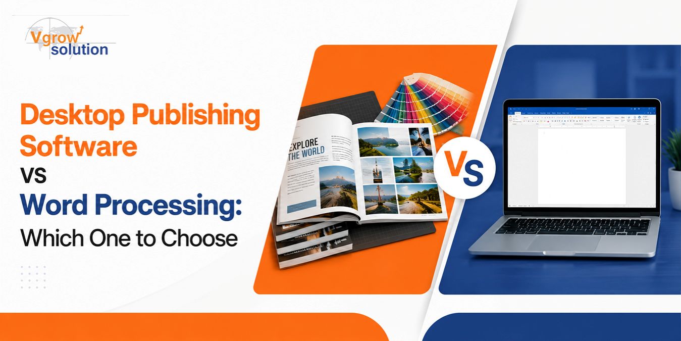 Desktop Publishing Software Vs Word Processing Which One To Choose