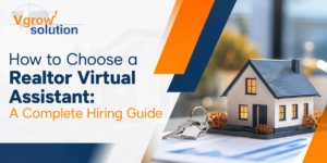 How To Choose A Realtor Virtual Assistant 1